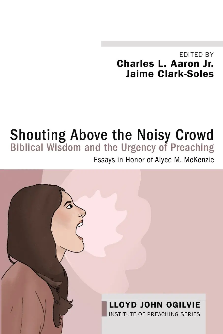 Cover: 9781532602801 | Shouting Above the Noisy Crowd | Charles L. Jr. Aaron (u. a.) | Buch