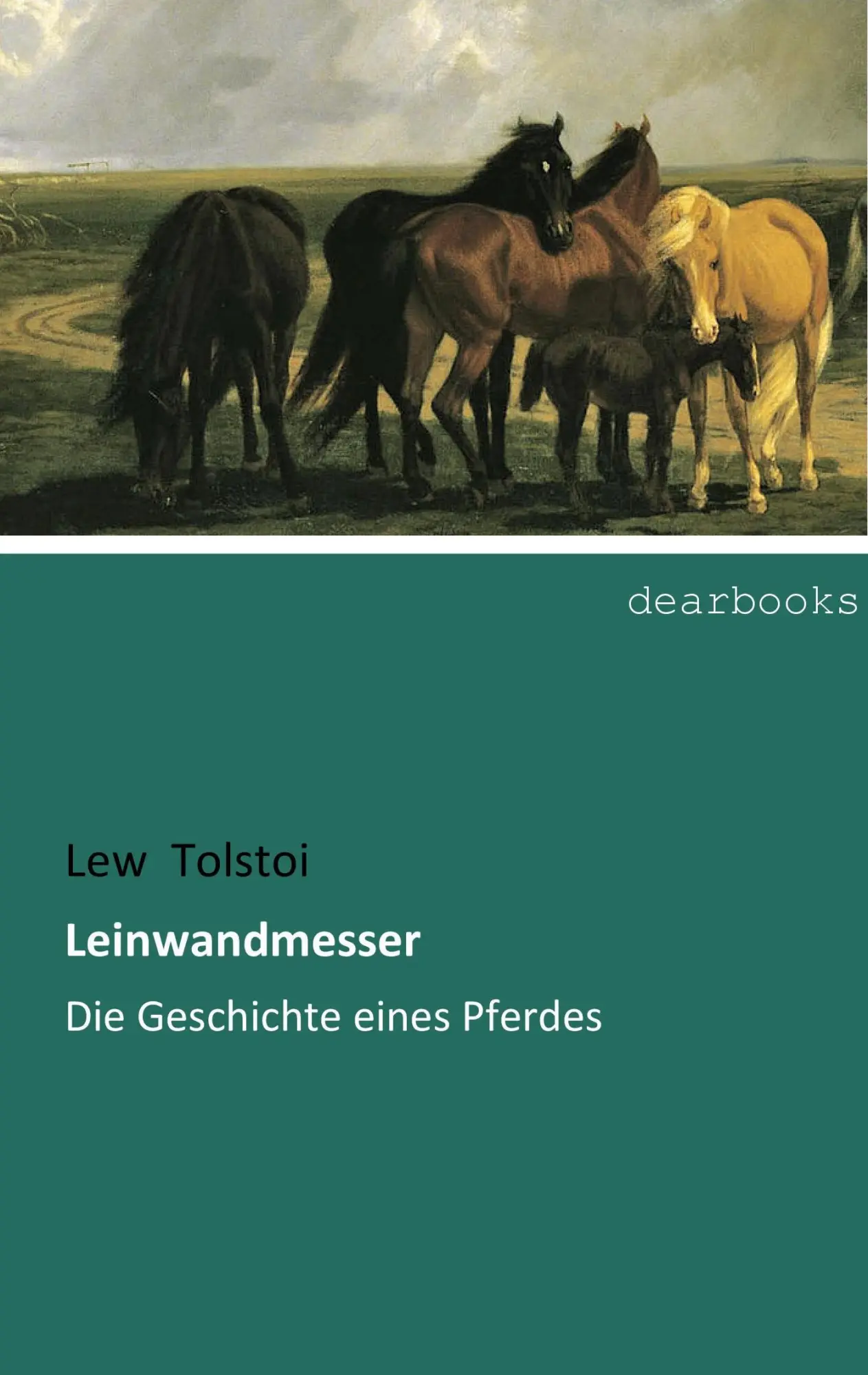 Cover: 9783954552801 | Leinwandmesser | Die Geschichte eines Pferdes | Lew Tolstoi | Buch