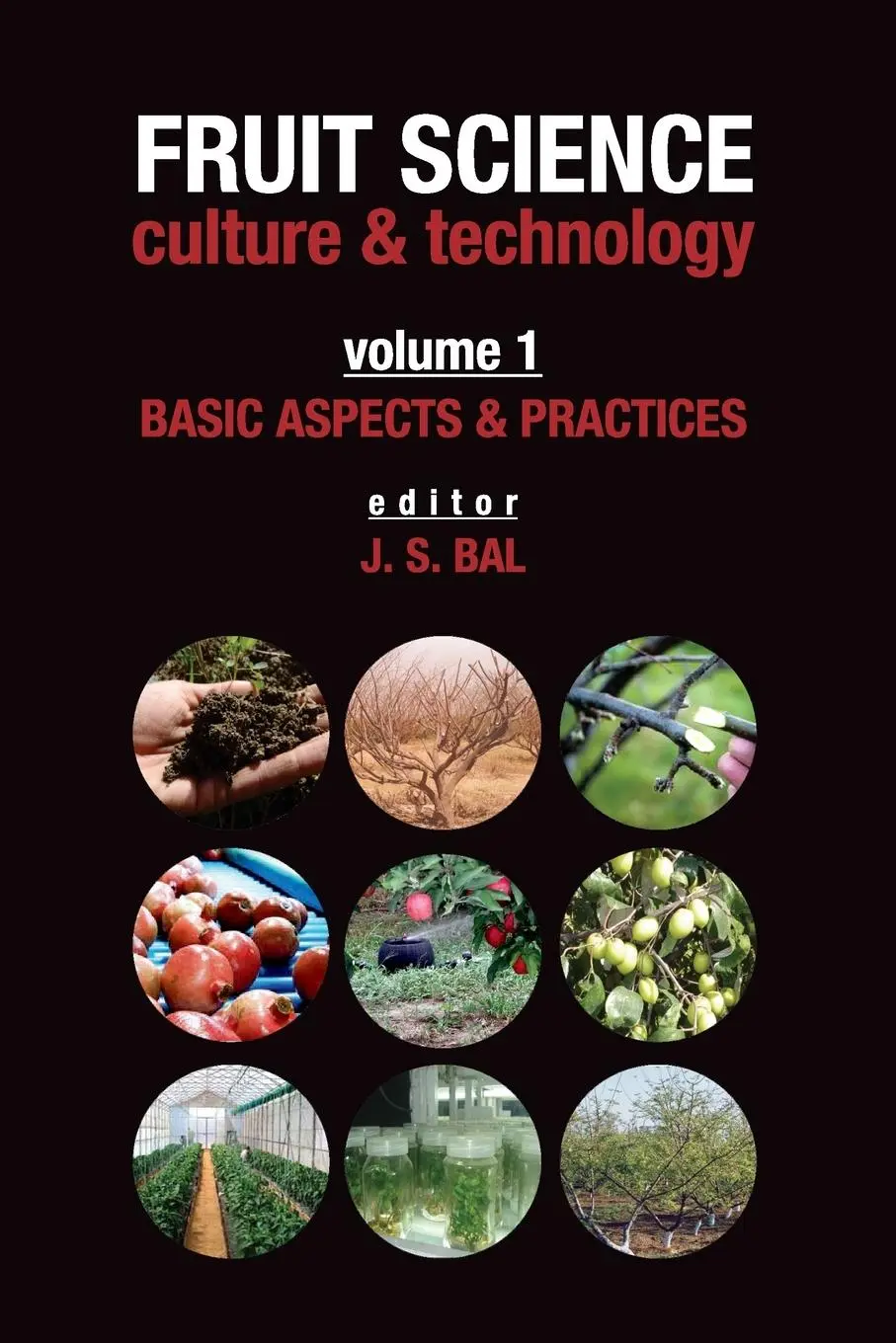 Cover: 9788119002801 | Fruit Science Culture &amp; Technology: Vol.01 | Basic Aspects &amp; Practices