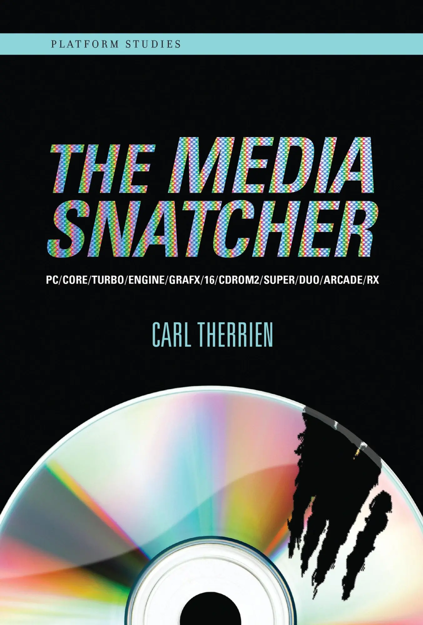 Cover: 9780262042901 | The Media Snatcher | Carl Therrien | Buch | Einband - fest (Hardcover)