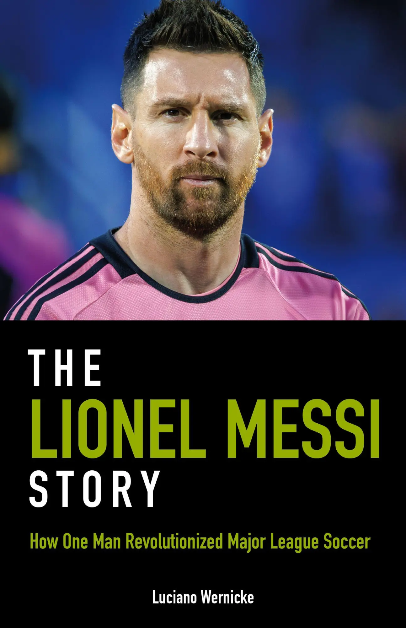Cover: 9781782552901 | The Lionel Messi Story | Luciano Wernicke | Taschenbuch | 120 S.