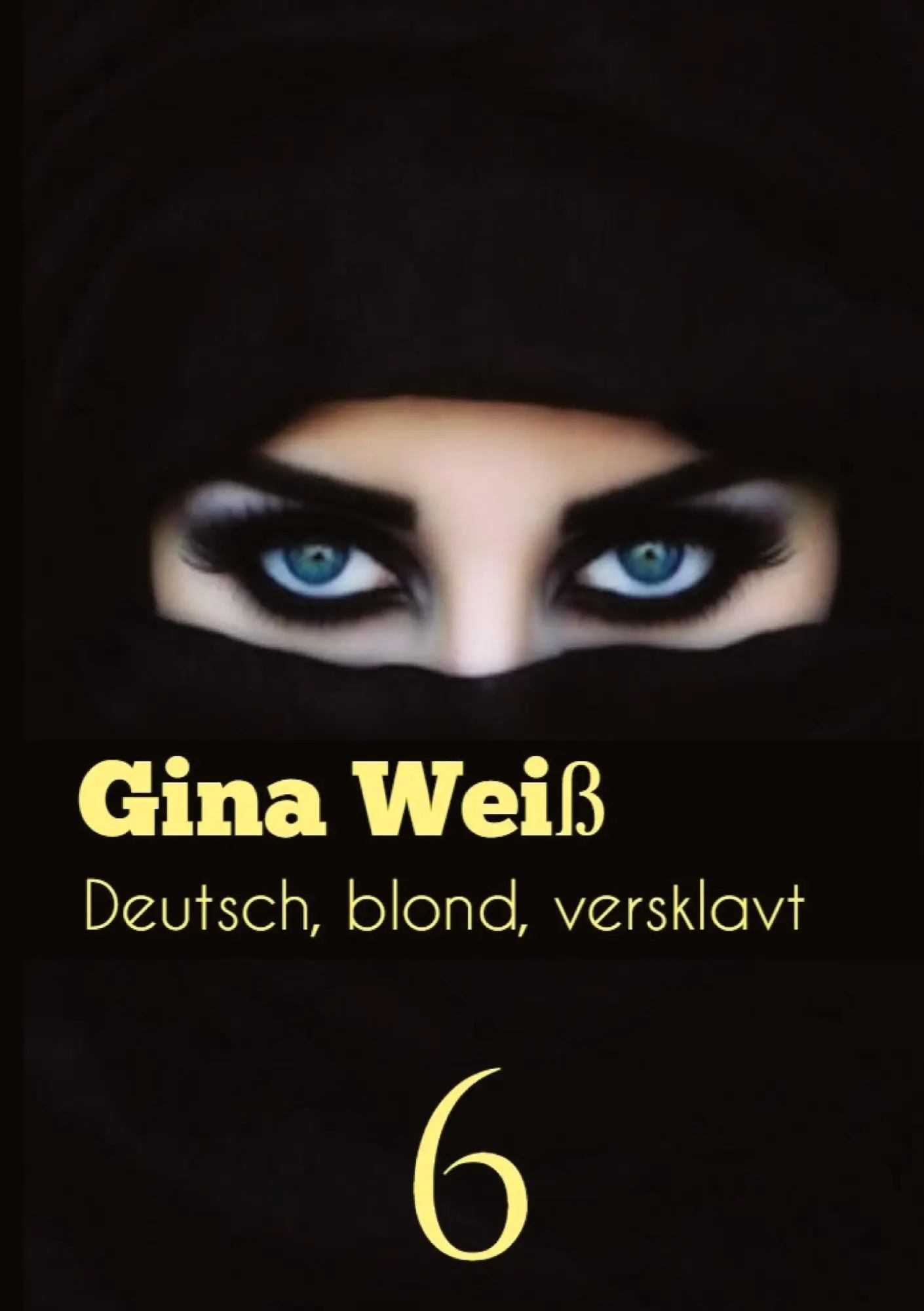 Cover: 9783384062901 | Deutsch, blond, versklavt 6 | Gina Weiß | Buch | 88 S. | Deutsch