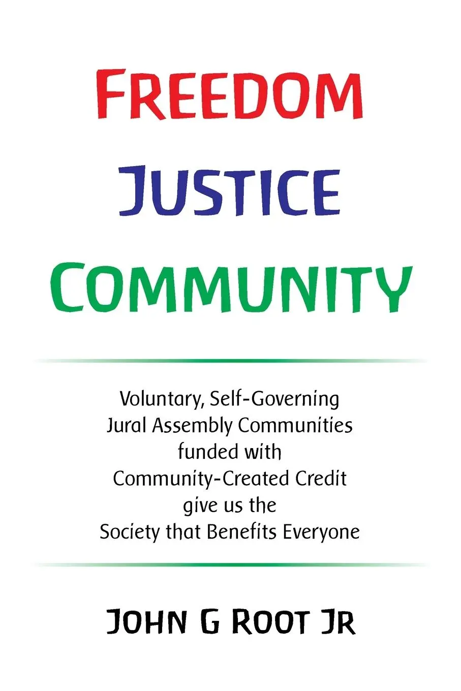 Cover: 9798765252901 | Freedom Justice Community | John G Root Jr | Taschenbuch | Englisch