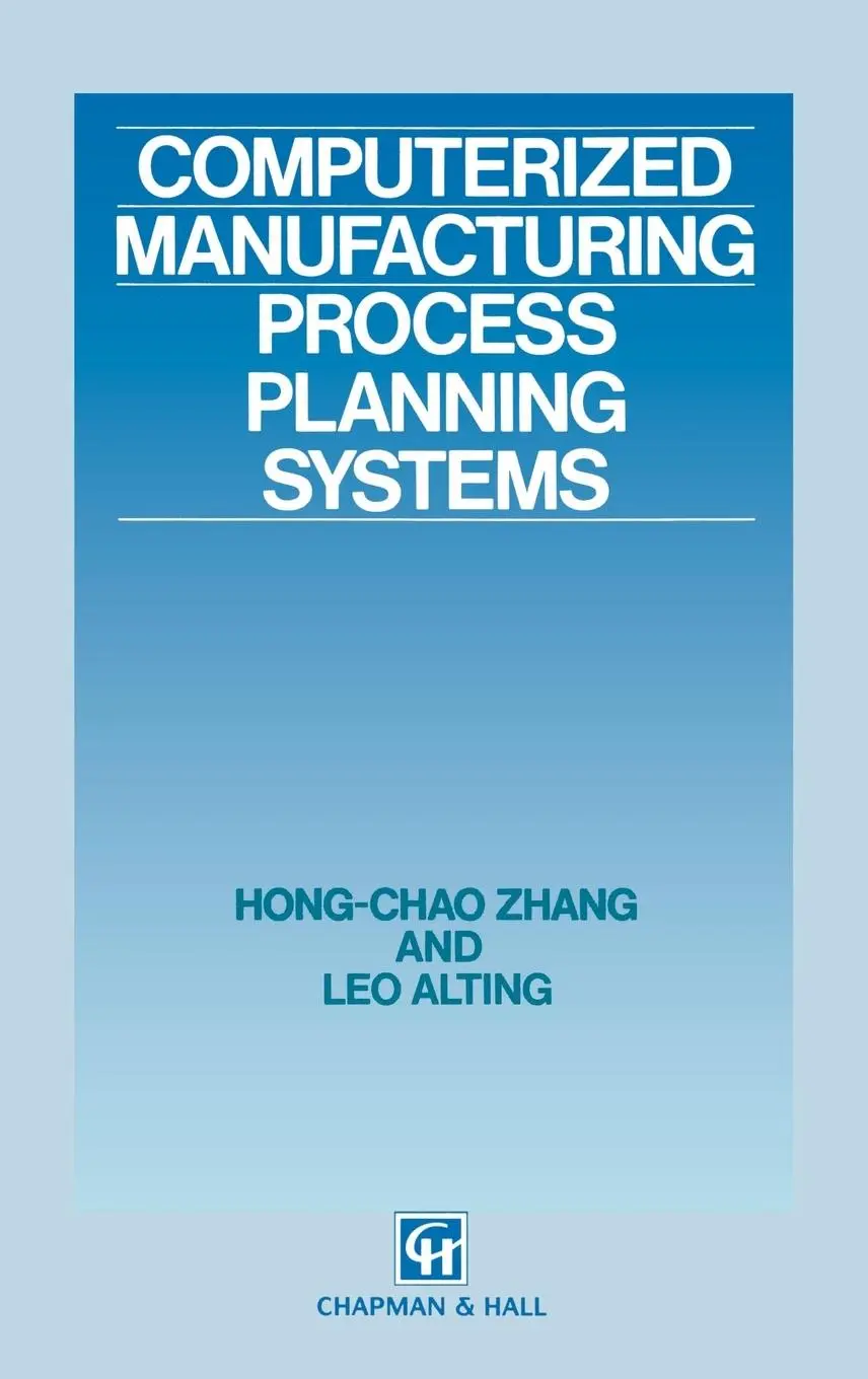 Cover: 9780412413001 | Computerized Manufacturing Process Planning Systems | Alting (u. a.)