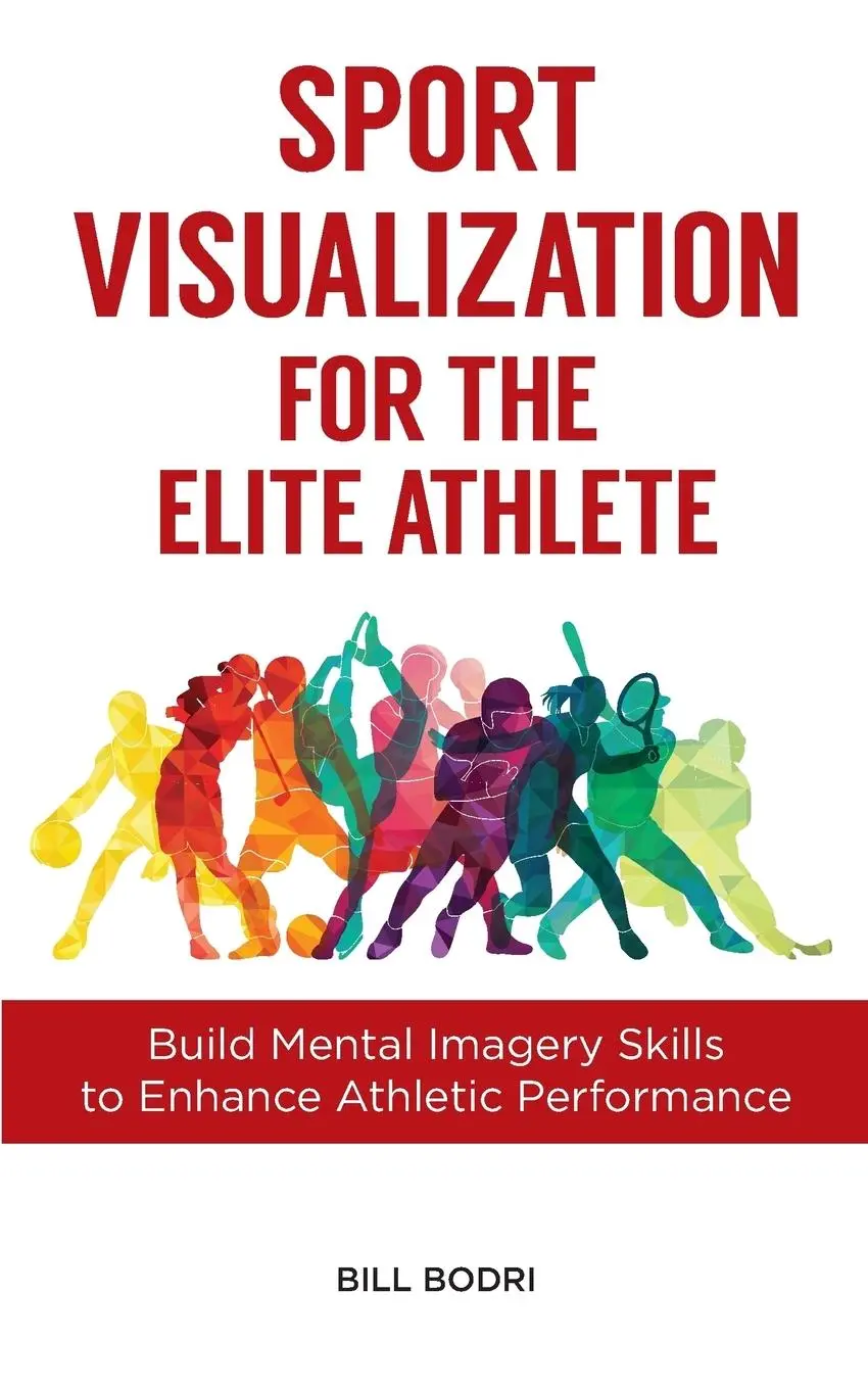 Cover: 9780999833001 | Sport Visualization for the Elite Athlete | Bill Bodri | Taschenbuch