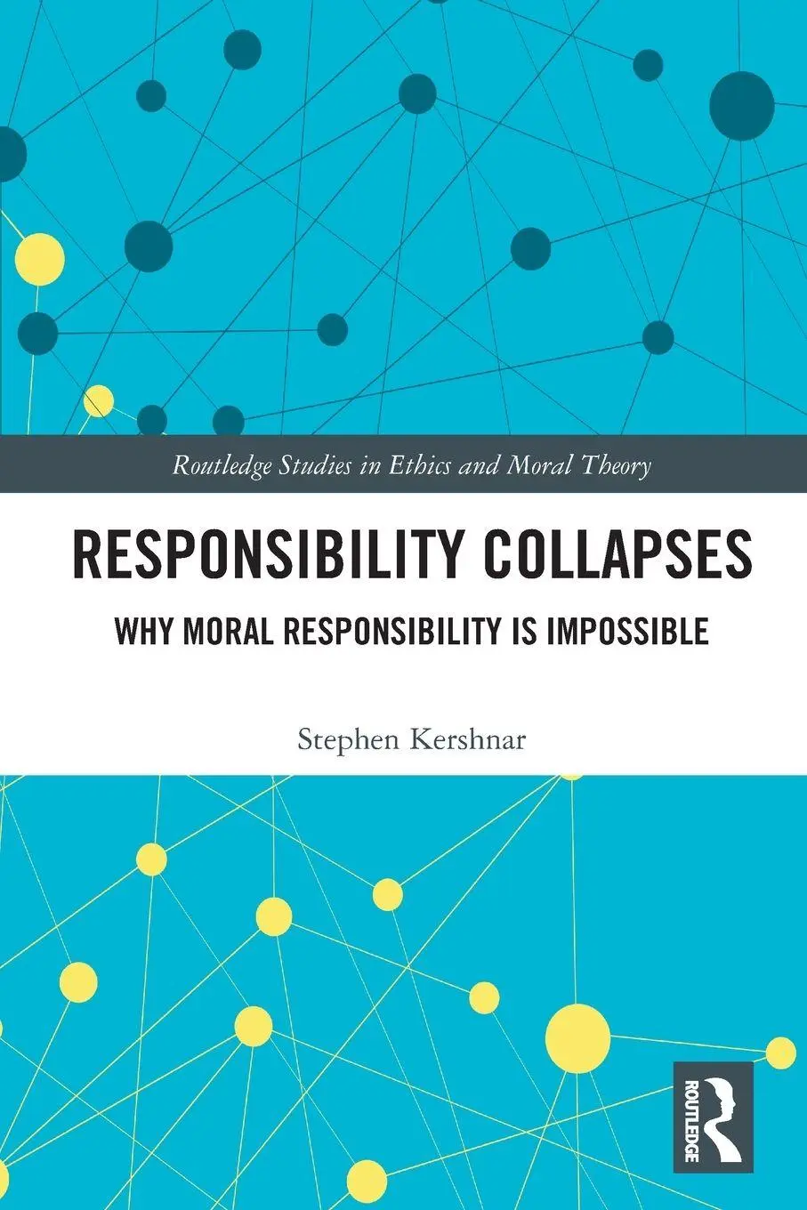 Cover: 9781032603001 | Responsibility Collapses | Why Moral Responsibility is Impossible
