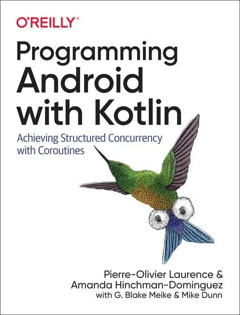 Cover: 9781492063001 | Programming Android with Kotlin | Pierre-Olivier Laurence (u. a.)