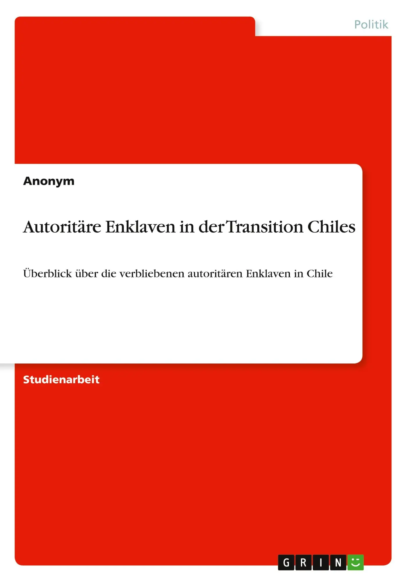 Autoritäre Enklaven in der Transition Chiles