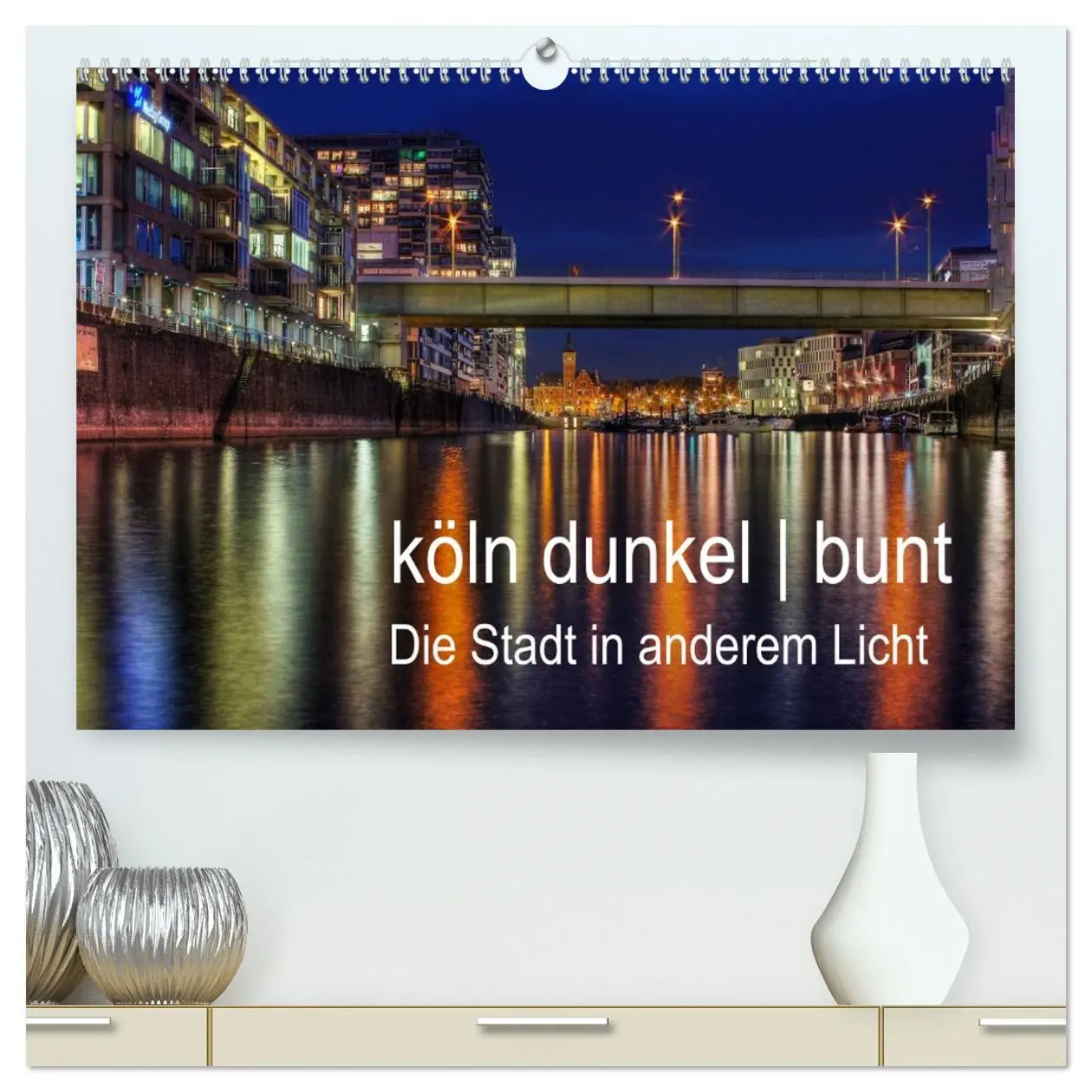 Cover: 9783516163001 | köln dunkel bunt - Die Stadt in anderem Licht! (hochwertiger...
