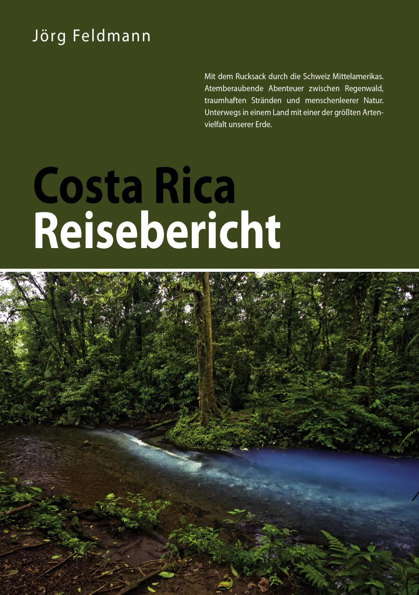 Cover: 9783839143001 | Costa Rica Reisebericht | Jörg Feldmann | Taschenbuch | 224 S. | 2010