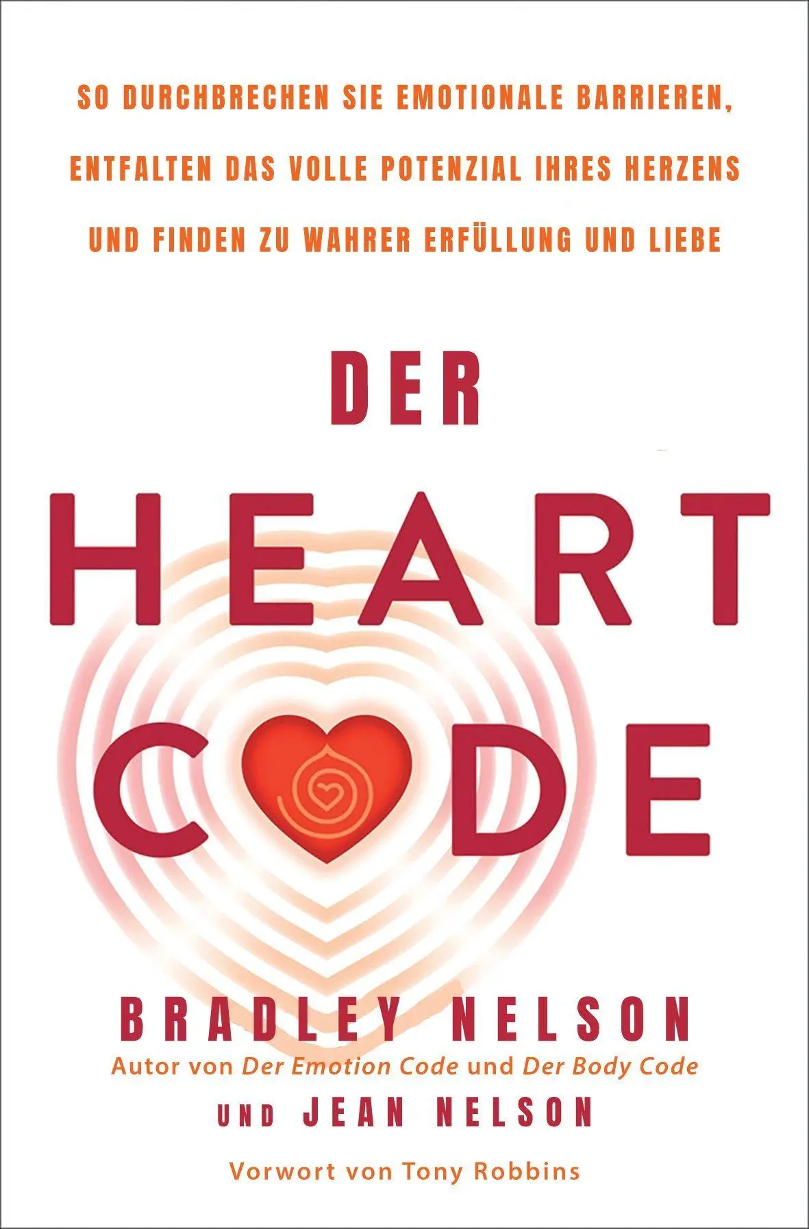 Cover: 9783867313001 | Der Heart Code | Bradley Nelson | Taschenbuch | 368 S. | Deutsch