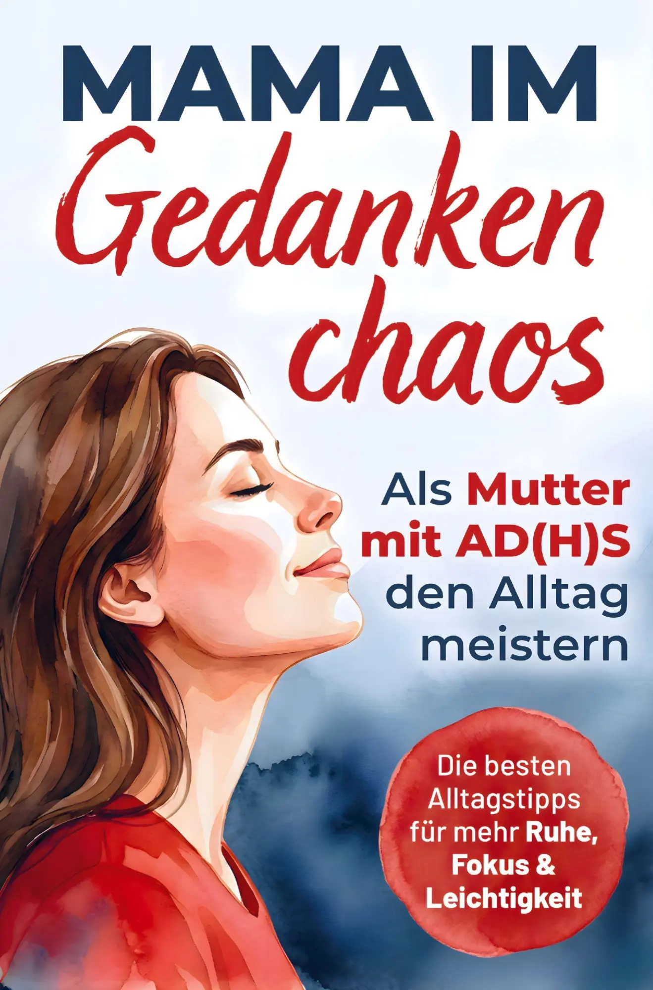 Cover: 9783912613001 | Mama im Gedankenchaos: Als Mutter mit AD(H)S den Alltag meistern
