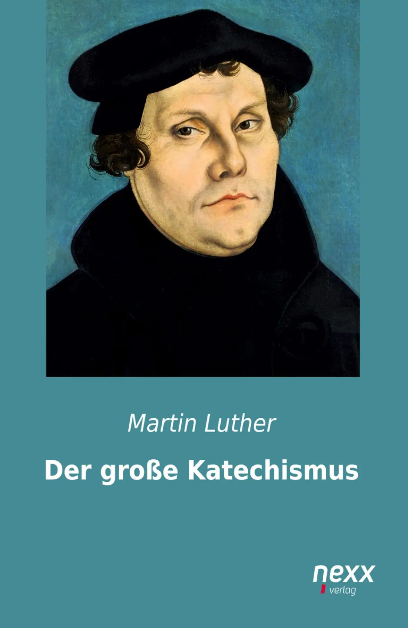 Cover: 9783958703001 | Der große Katechismus | Martin Luther | Taschenbuch | 200 S. | Deutsch