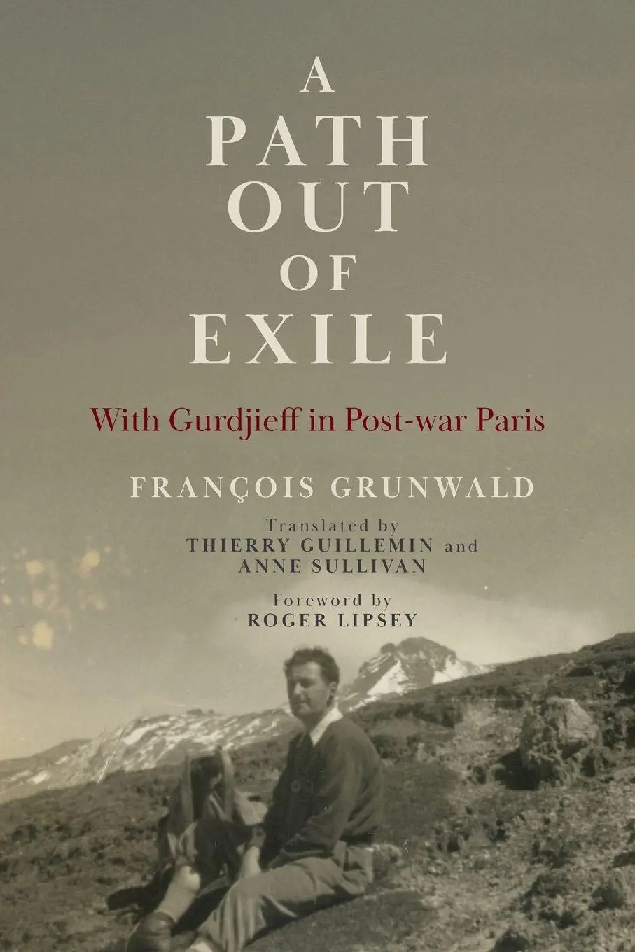 Cover: 9781966293101 | A Path Out of Exile | With Gurdjieff in Post-war Paris | Grunwald