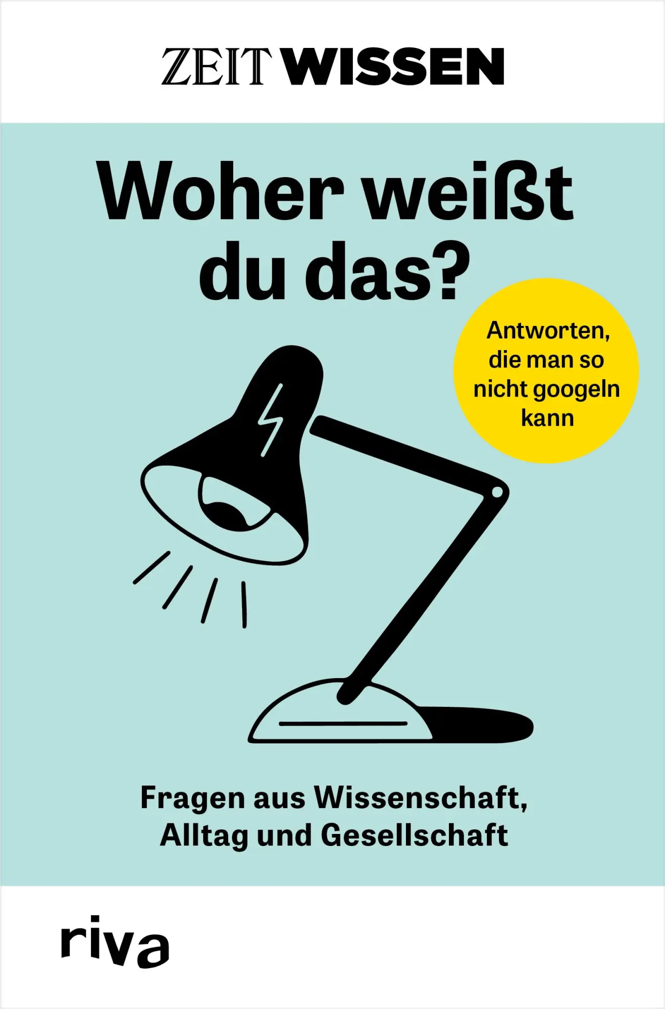 Cover: 9783742323101 | ZEIT WISSEN - Woher weißt du das? | riva Verlag | Taschenbuch | 208 S.