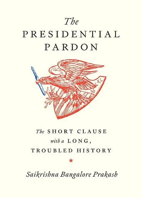 Cover: 9780674303201 | The Presidential Pardon | Saikrishna Bangalore Prakash | Buch | 2026