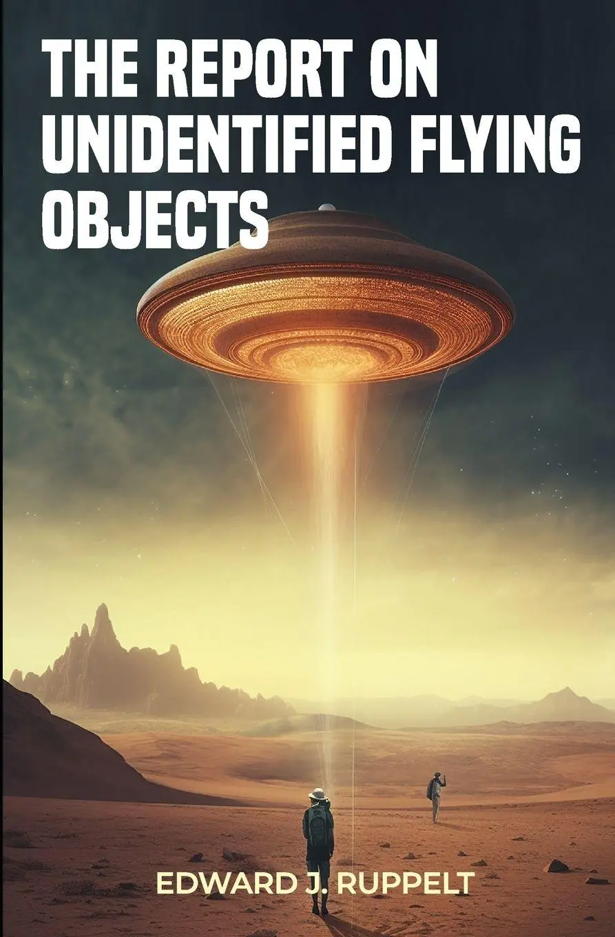 Cover: 9781396323201 | The Report on Unidentified Flying Objects | Edward J. Ruppelt | Buch