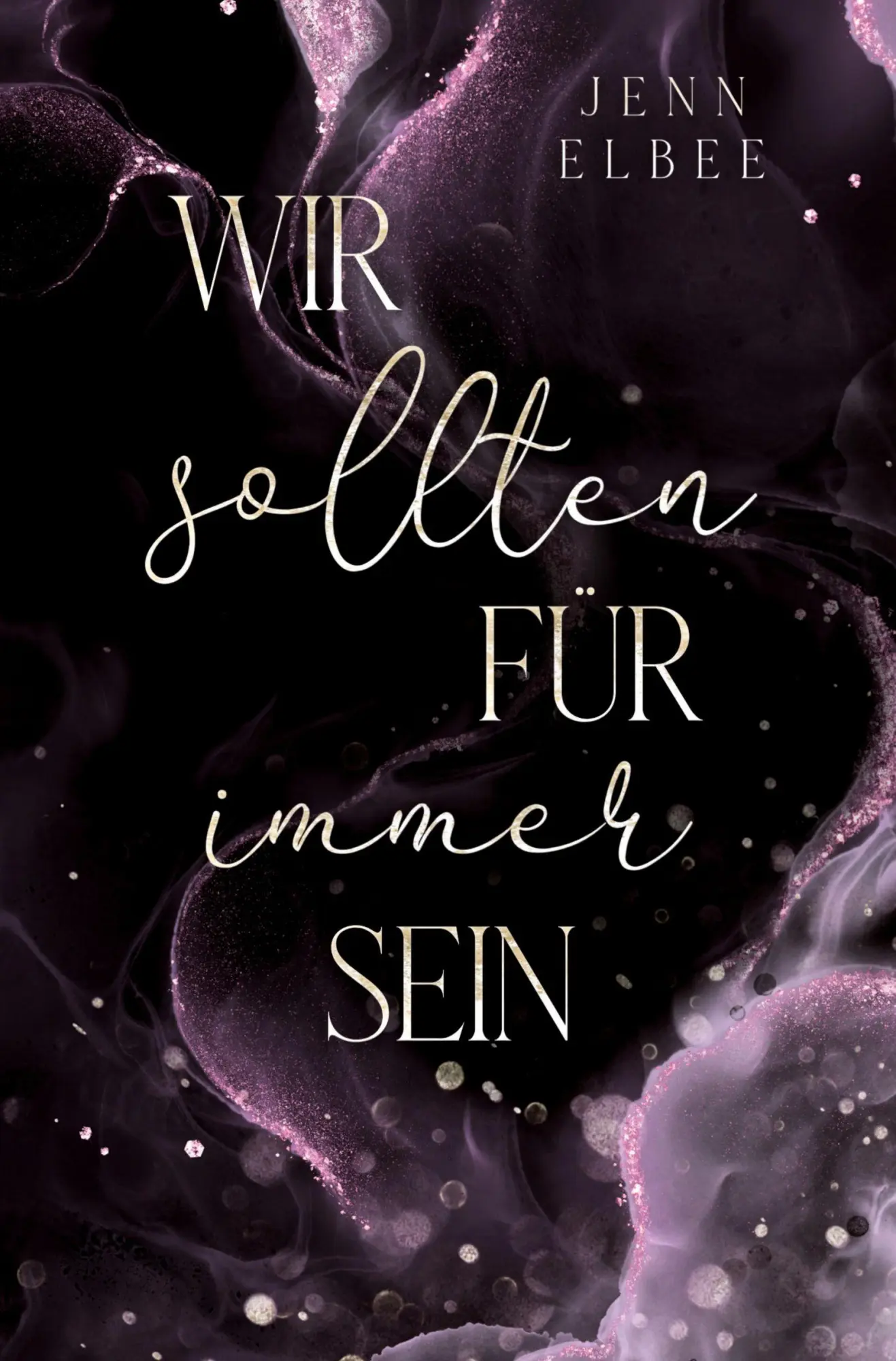 Cover: 9783819493201 | Wir sollten für immer sein | Jenn Elbee | Taschenbuch | 348 S. | 2026