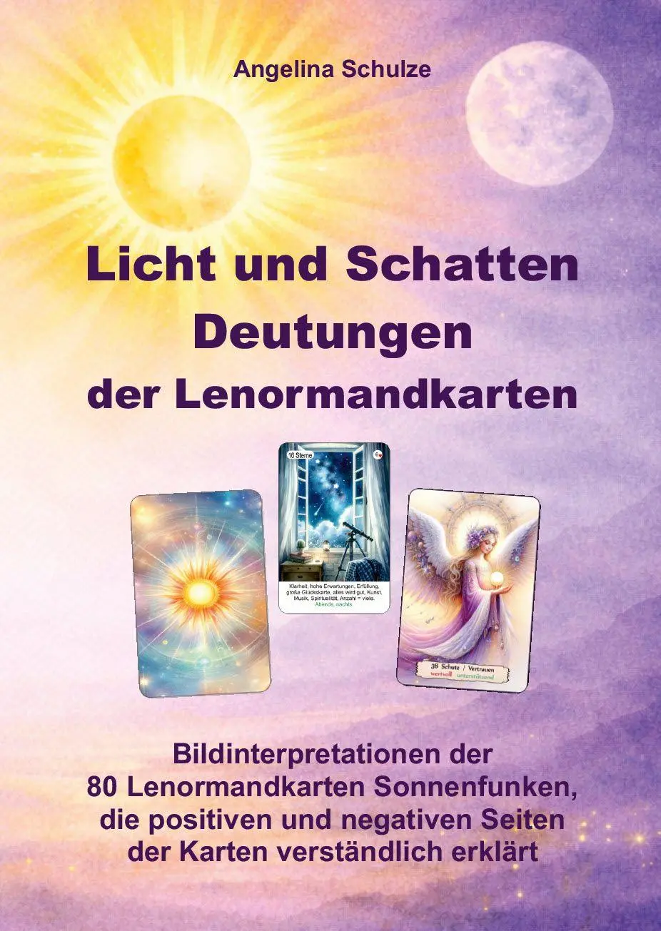 Cover: 9783967383201 | Licht und Schatten Deutungen der Lenormandkarten | Angelina Schulze