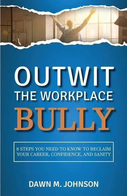 Cover: 9798985213201 | Outwit the Workplace Bully | Dawn M Johnson | Taschenbuch | Englisch