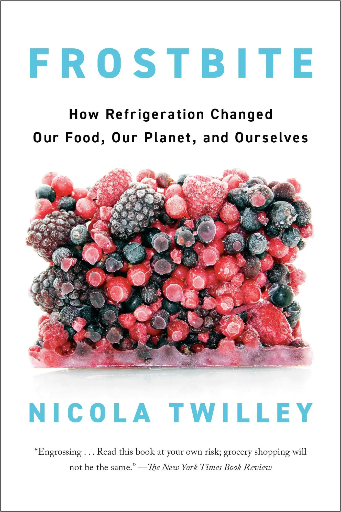 Cover: 9780735223301 | Frostbite | Nicola Twilley | Taschenbuch | Penguin Publishing Group