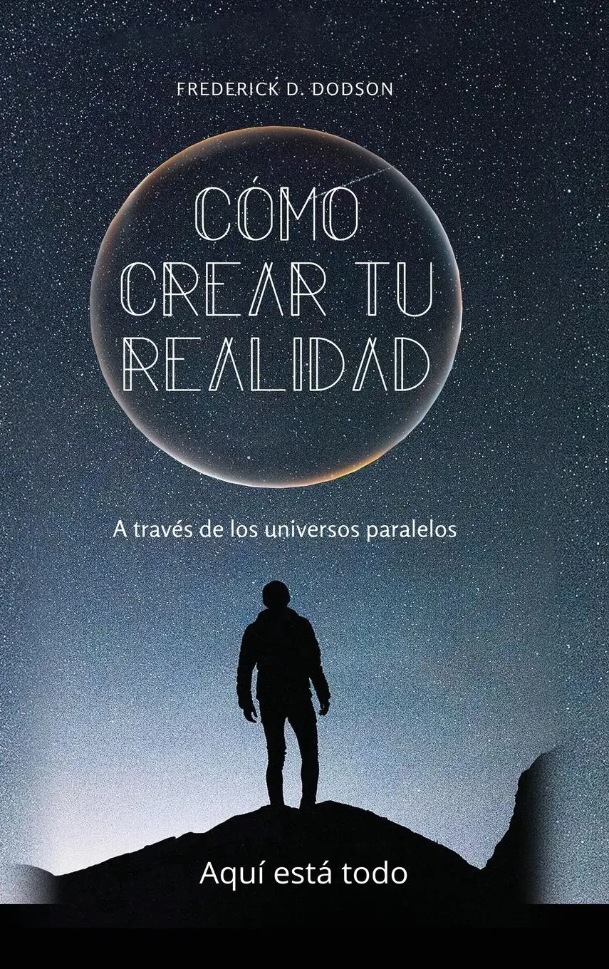Cover: 9781312533301 | CÓMO CREAR TU REALIDAD | Frederick Dodson | Buch | Spanisch | 2023