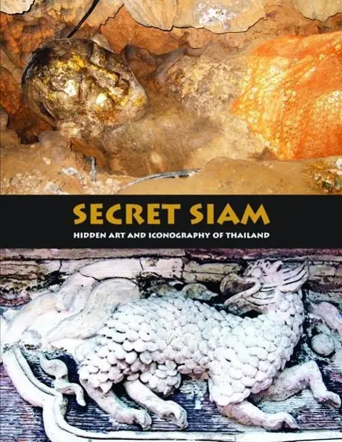 Cover: 9781840683301 | Secret Siam | Hidden Art &amp; Iconography of Thailand | Taschenbuch