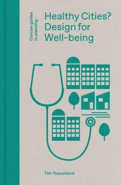Cover: 9781848223301 | Healthy Cities? | Design for Well-being | Tim Townshend | Buch | 2022