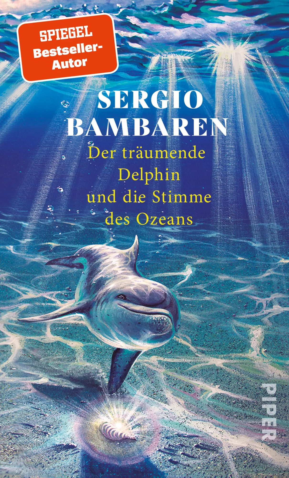 Cover: 9783492073301 | Der träumende Delphin und die Stimme des Ozeans | Sergio Bambaren