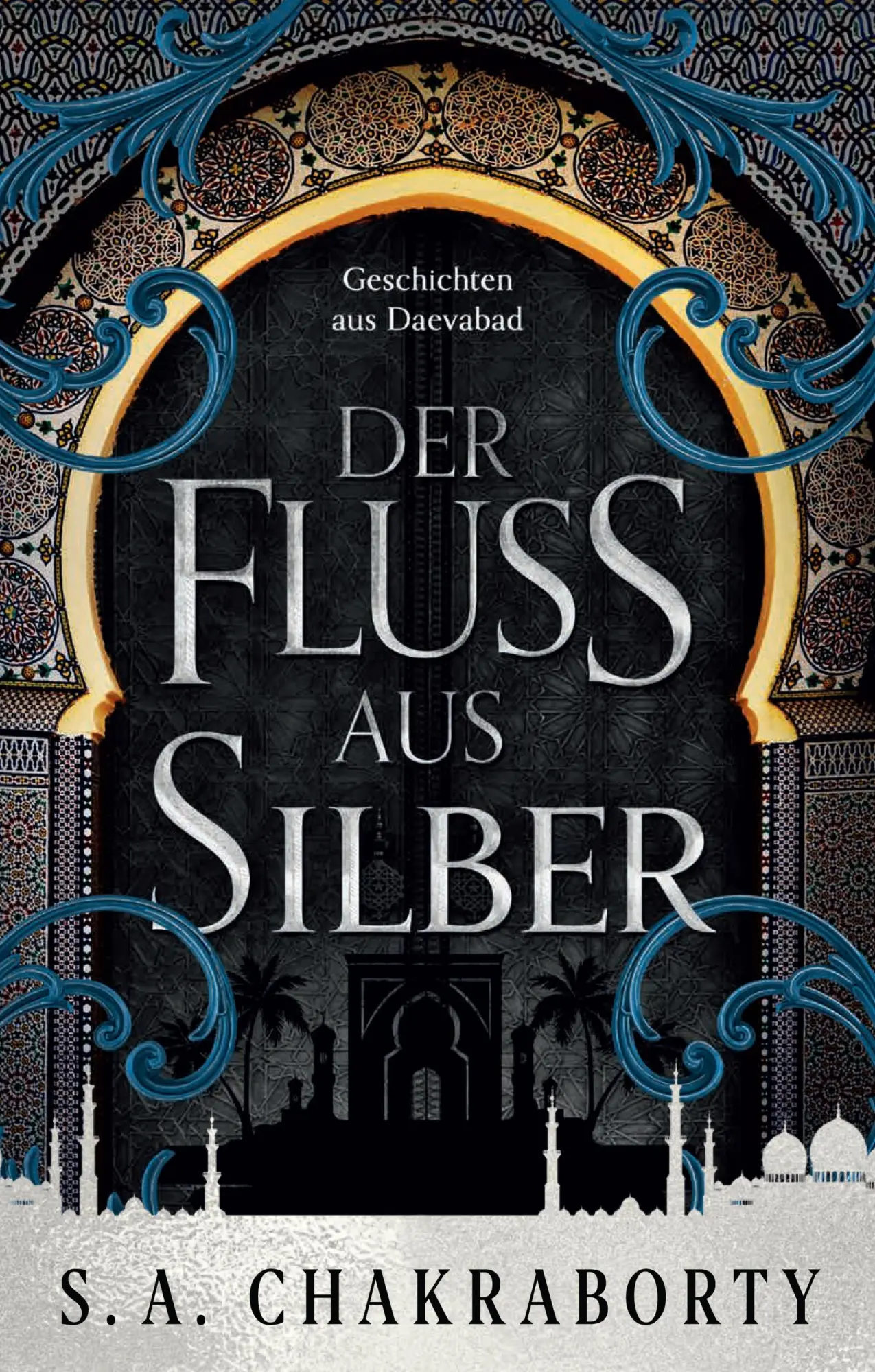 Cover: 9783833243301 | Der Fluss aus Silber | Geschichten aus Daevabad | Shannon Chakraborty