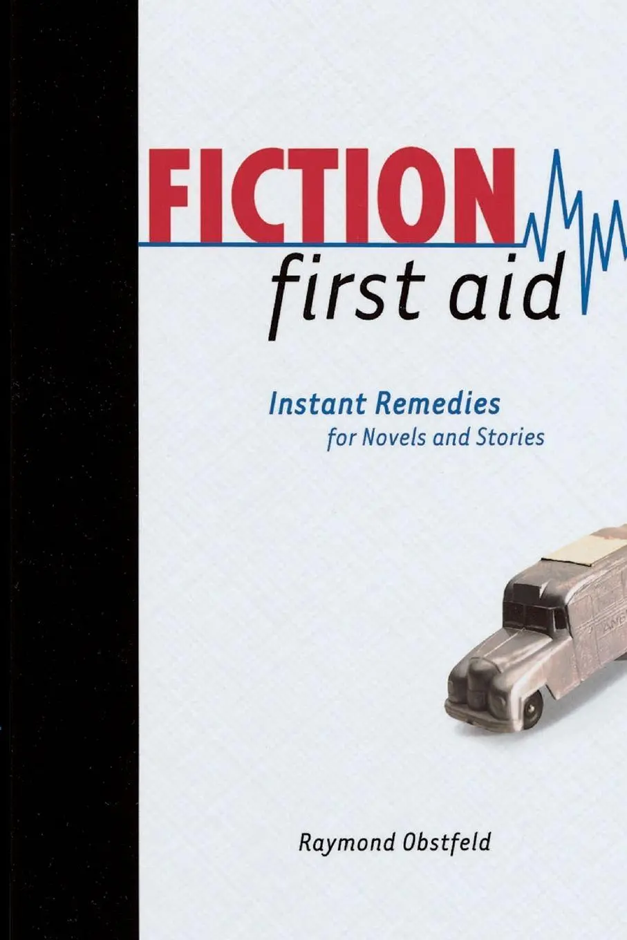 Cover: 9781582973401 | Fiction First Aid | Raymond Obstfeld | Taschenbuch | Englisch | 2001