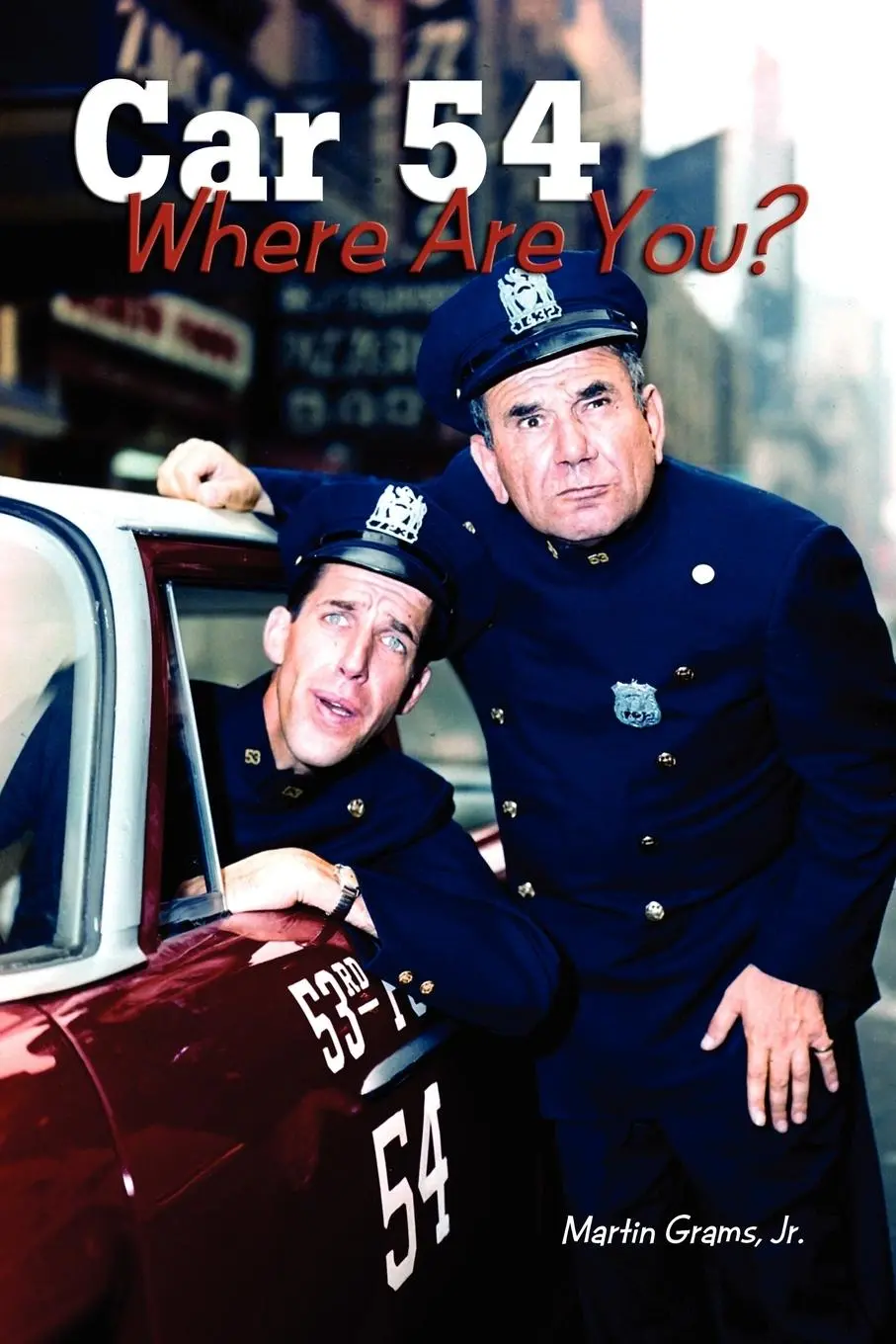 Cover: 9781593933401 | Car 54 Where Are You? | Jr. Martin Grams | Taschenbuch | Englisch