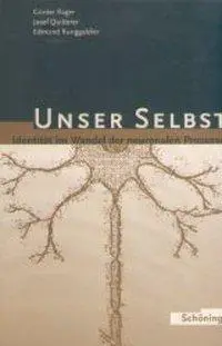 Cover: 9783506773401 | Unser Selbst: Identität im Wandel der neuronalen Prozesse | Rager
