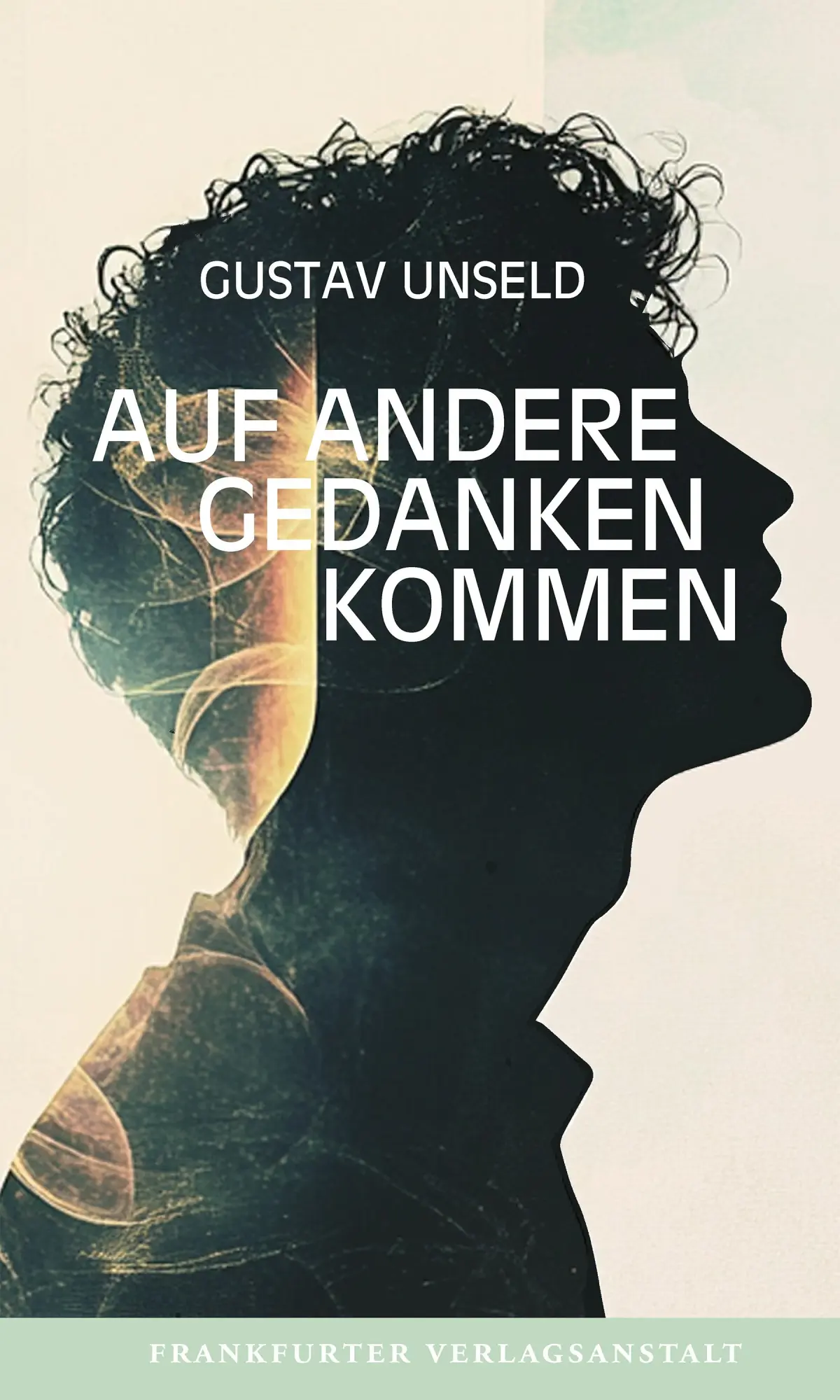 Cover: 9783627003401 | Auf andere Gedanken kommen | Gustav Unseld | Buch | 196 S. | Deutsch