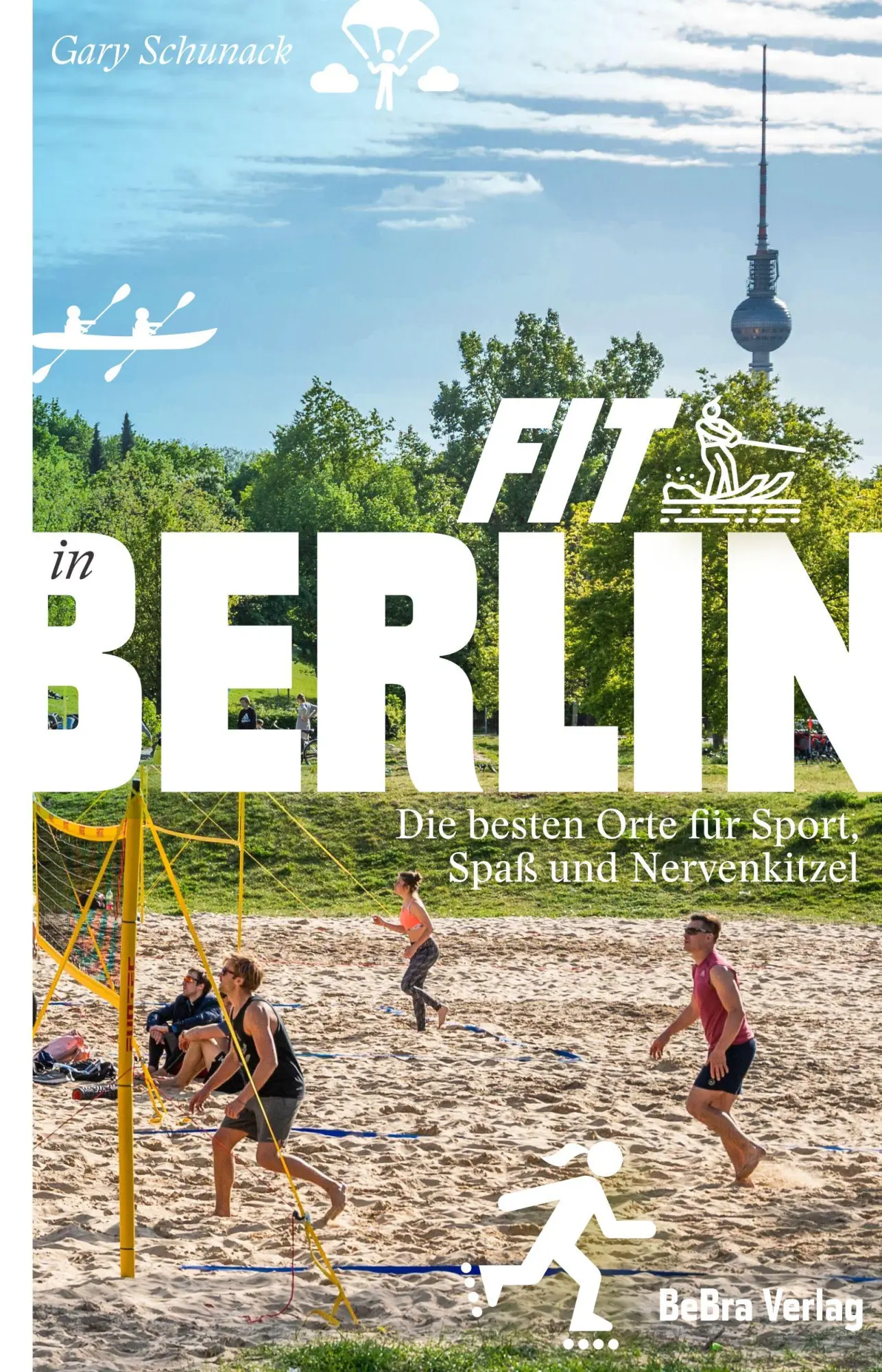 Cover: 9783814803401 | Fit in Berlin | Die besten Orte für Sport, Spaß und Nervenkitzel