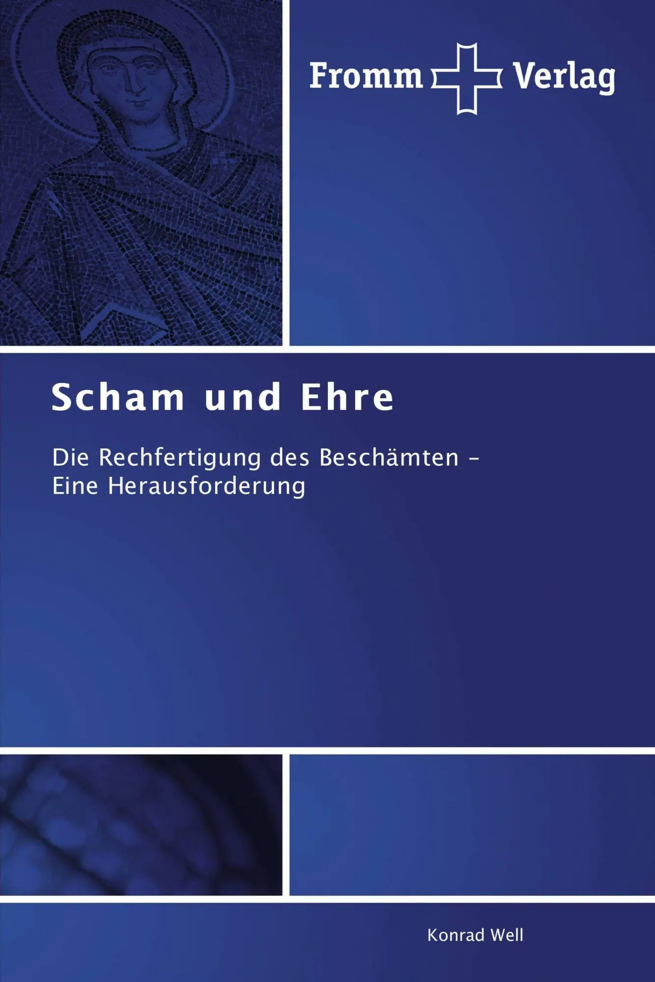 Cover: 9783841603401 | Scham und Ehre | Konrad Well | Taschenbuch | 244 S. | Deutsch | 2012