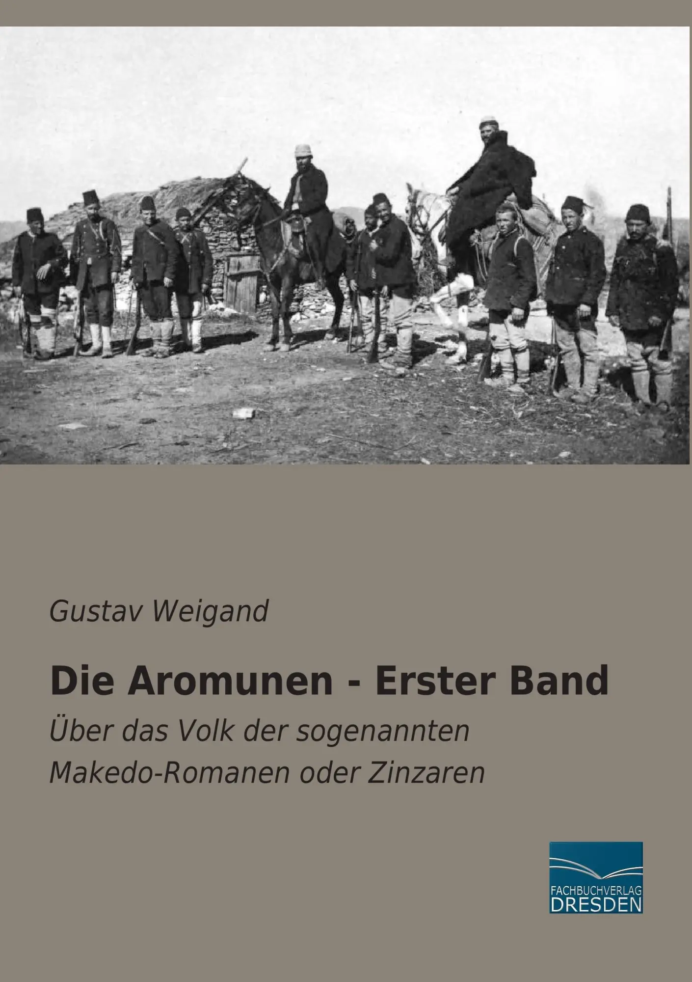 Cover: 9783956923401 | Die Aromunen - Erster Band | Gustav Weigand | Taschenbuch | 364 S.
