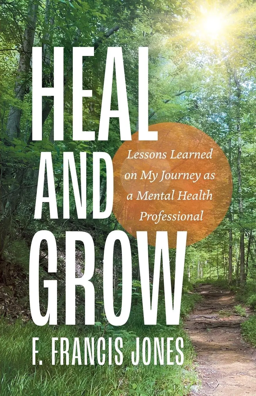 Cover: 9798989563401 | Heal and Grow | F. Francis Jones | Taschenbuch | Englisch | 2024
