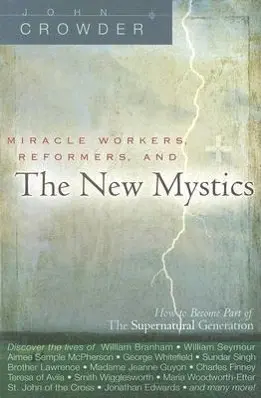 Cover: 9780768423501 | Miracle Workers, Reformers, and the New Mystics: How to Become Part...