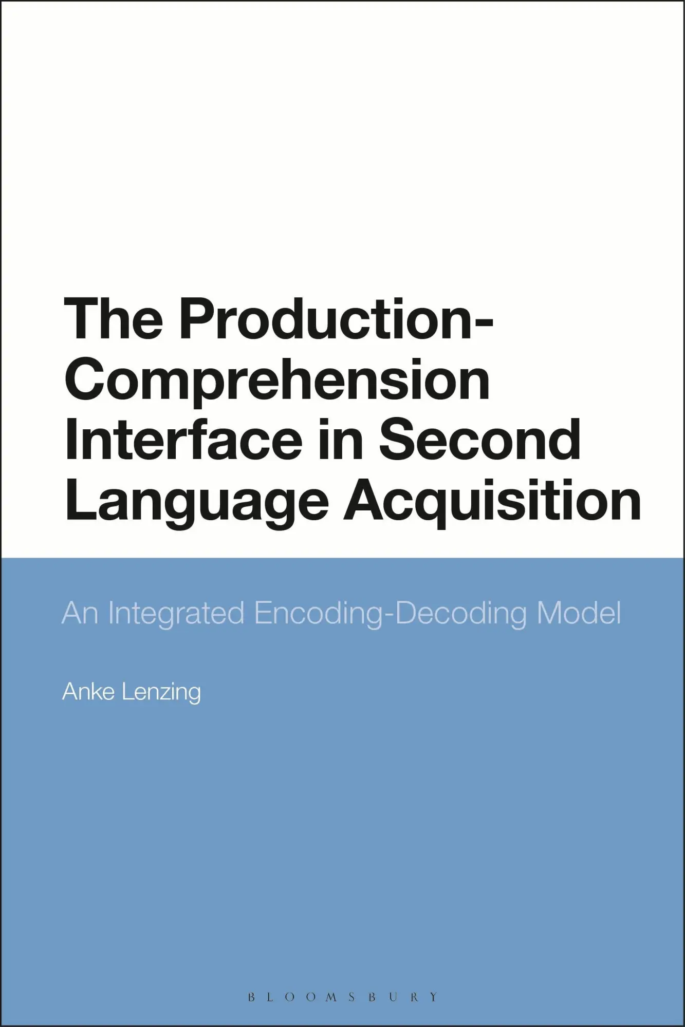Cover: 9781350203501 | The Production-Comprehension Interface in Second Language Acquisition