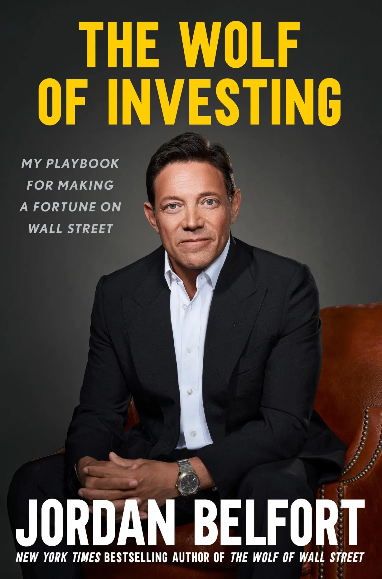 Cover: 9781399813501 | The Wolf of Investing | My Playbook for Making a Fortune | Belfort