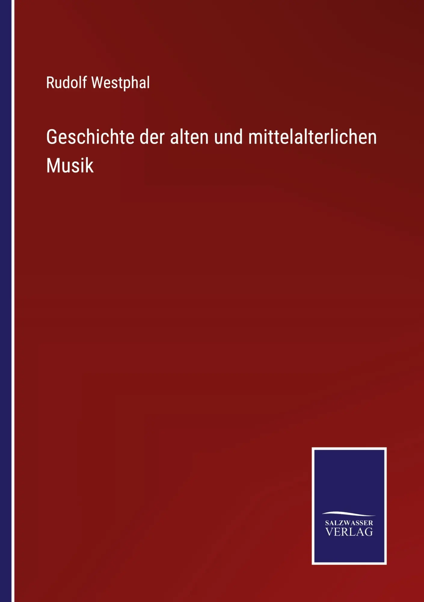 Cover: 9783375093501 | Geschichte der alten und mittelalterlichen Musik | Rudolf Westphal