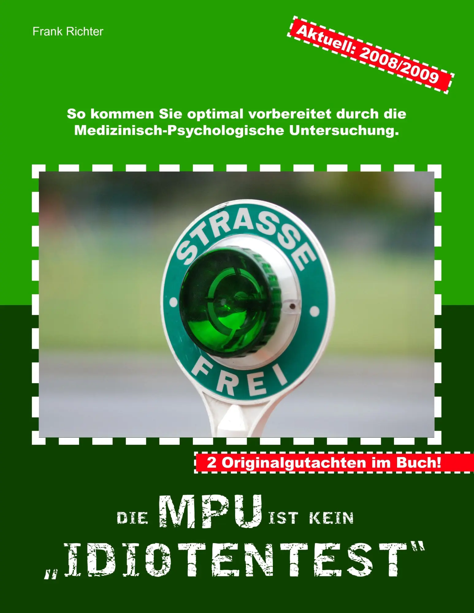 Cover: 9783837043501 | Die MPU ist kein Idiotentest. | Frank Richter | Taschenbuch | 120 S.