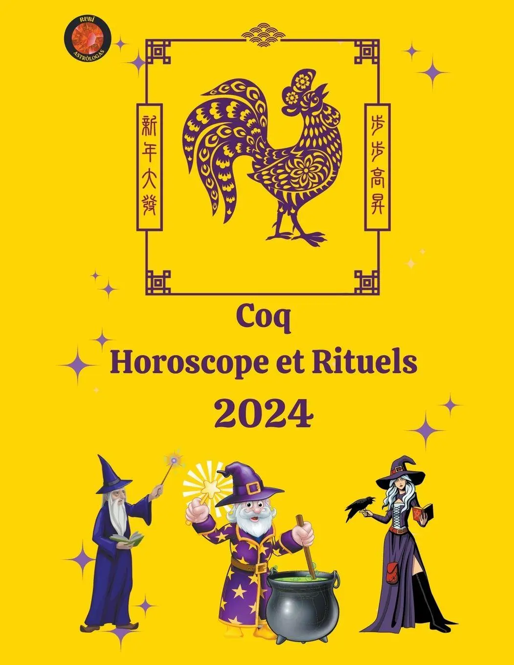Cover: 9798223943501 | Coq Horoscope et Rituels 2024 | Alina A Rubi (u. a.) | Taschenbuch
