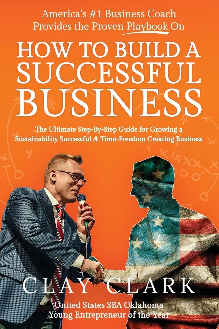 Cover: 9798992593501 | America's #1 Business Coach Provides the Proven Playbook on How to...