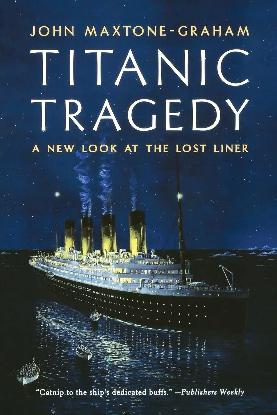 Cover: 9780393343601 | Titanic Tragedy | A New Look at the Lost Liner | John Maxtone-Graham