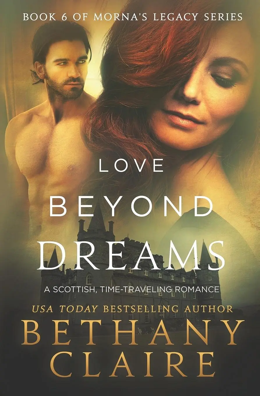 Cover: 9780996113601 | Love Beyond Dreams | A Scottish, Time Travel Romance | Bethany Claire