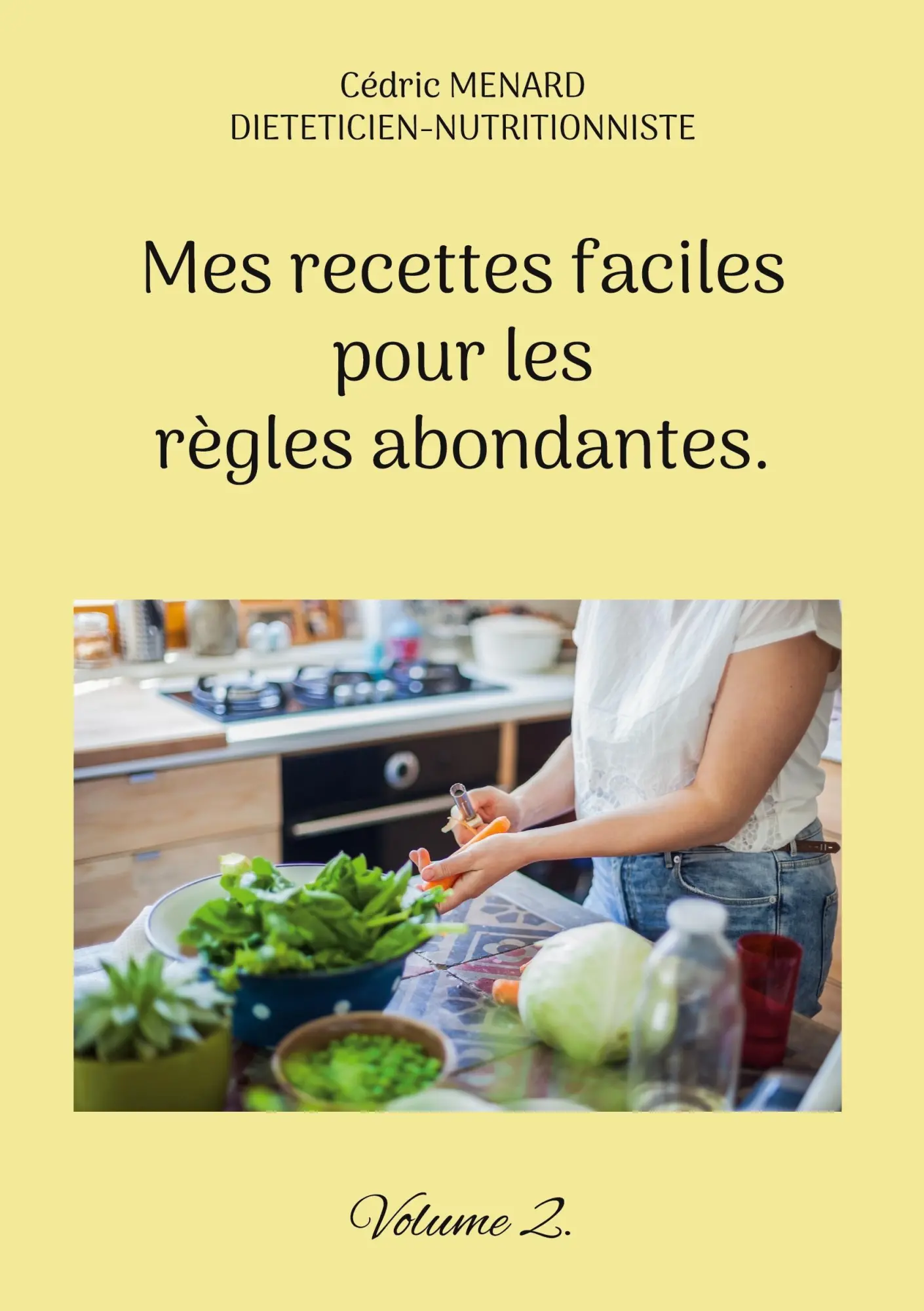 Cover: 9782322473601 | Mes recettes faciles pour les règles abondantes. | Volume 2. | Menard