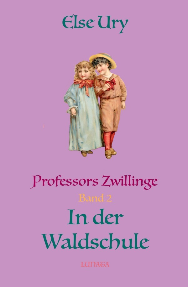 Cover: 9783750293601 | Professors Zwillinge in der Waldschule | Else Ury | Taschenbuch | 2020