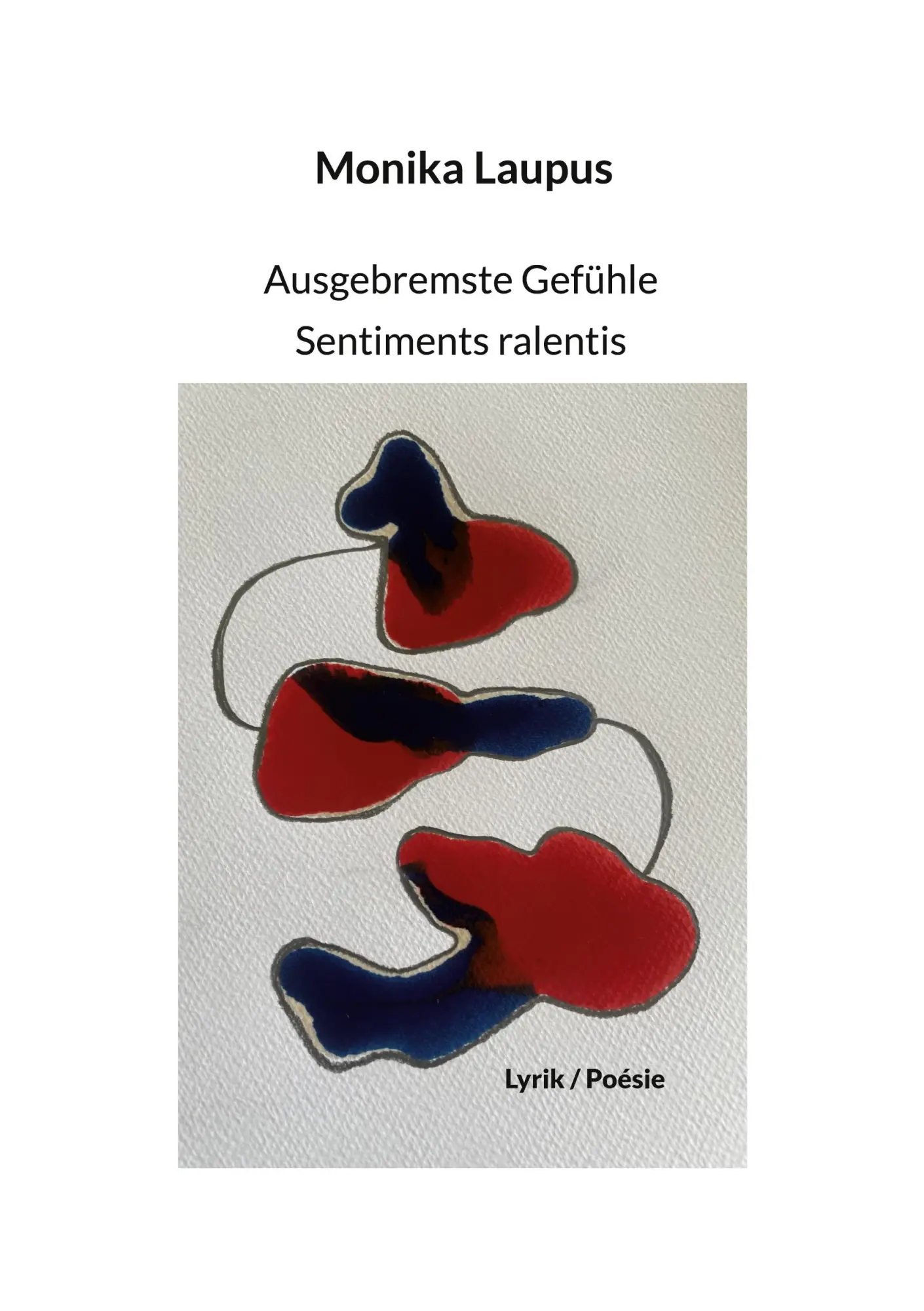 Cover: 9783819213601 | Ausgebremste Gefühle | Sentiments ralentis | Monika Laupus | Buch